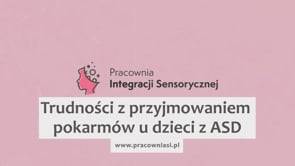 Trudności z przyjmowaniem pokarmów u dzieci z ASD